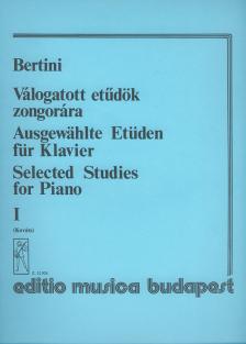 BERTINI, HENRI - VÁLOGATOTT ETŰDÖK ZONGORÁRA I (KOVÁTS GÁBOR)