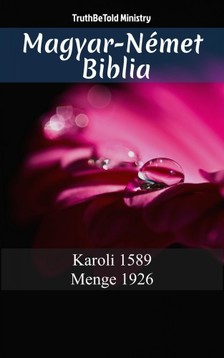 TruthBeTold Ministry, Joern Andre Halseth, Gáspár Károli - Magyar-Német Biblia [eKönyv: epub, mobi]