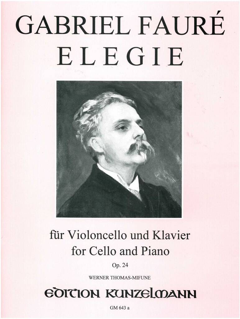 FAUÉR, GABRIEL - ELEGIE - FÜR VIOLONCELLO UND KLAVIER OP. 24 (WERNER THOMAS-MIFUNE)