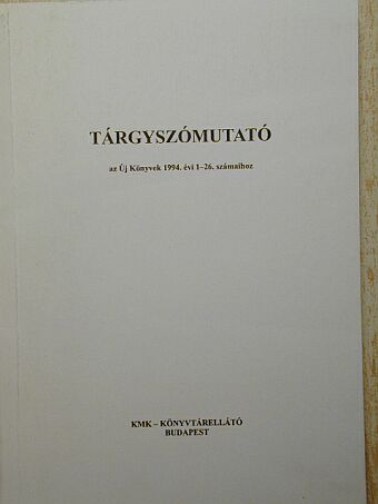 Tárgyszómutató az Új Könyvek 1994. évi 1-26. számaihoz [antikvár]