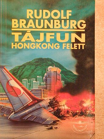 Rudolf Braunburg - Tájfun Hongkong felett [antikvár]