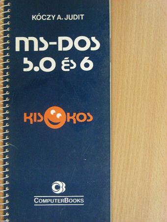 Kóczy A. Judit - MS-DOS 5.0 és 6 [antikvár]