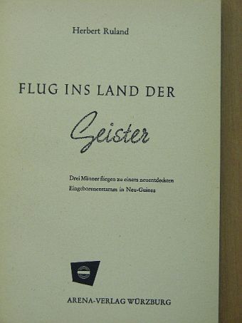 Herbert Ruland - Flug ins Land der Geister [antikvár]