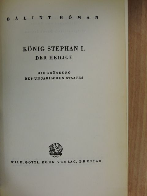Hóman Bálint - König Stephan I. der Heilige [antikvár]