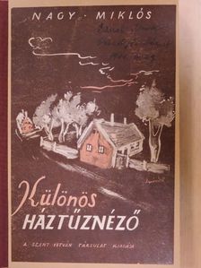 Nagy Miklós - Különös háztűznéző [antikvár]
