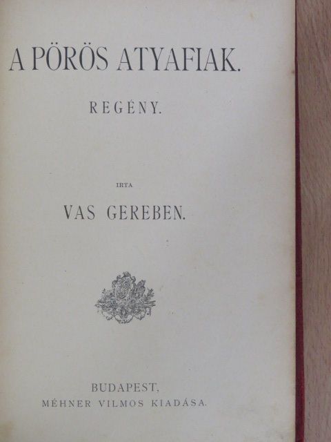 Vas Gereben - A pörös atyafiak [antikvár]