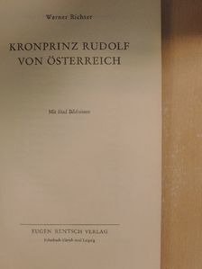 Werner Richter - Kronprinz Rudolf von Österreich [antikvár]