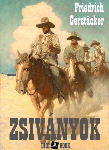 FRIEDRICH GERSTACKER - Zsiványok [eKönyv: epub, mobi]
