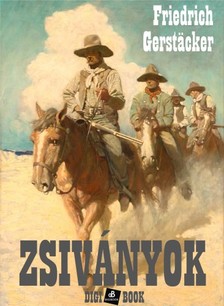 FRIEDRICH GERSTACKER - Zsiványok [eKönyv: epub, mobi]