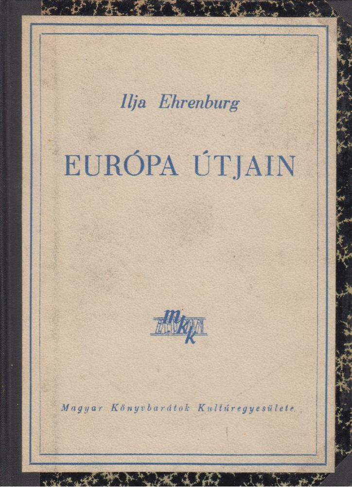 Ehrenburg, Ilja - Európa útjain [antikvár]