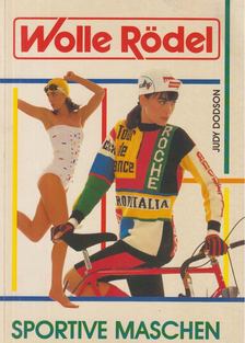 Judy Dodson - Wolle Rödel - Sportive Maschen [antikvár]
