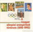 Szepesi György, Lukács László - A magyar olimpiai aranyérmek története (1896-1992) [antikvár]