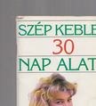 Julia Davis, Regina Larkin - Szép keblet 30 nap alatt [antikvár]