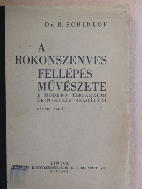 Dr. B. Schidlof - A rokonszenves fellépés művészete [antikvár]