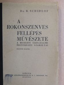 Dr. B. Schidlof - A rokonszenves fellépés művészete [antikvár]