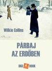 Wilkie Collins - Párbaj az erdőben [eKönyv: epub, mobi]
