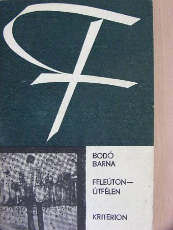 Bodó Barna - Feleúton-útfélen [antikvár]