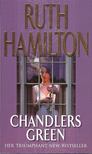 HAMILTON, RUTH - Chandlers Green [antikvár]