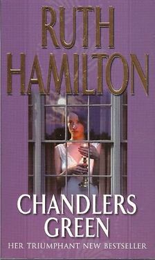 HAMILTON, RUTH - Chandlers Green [antikvár]