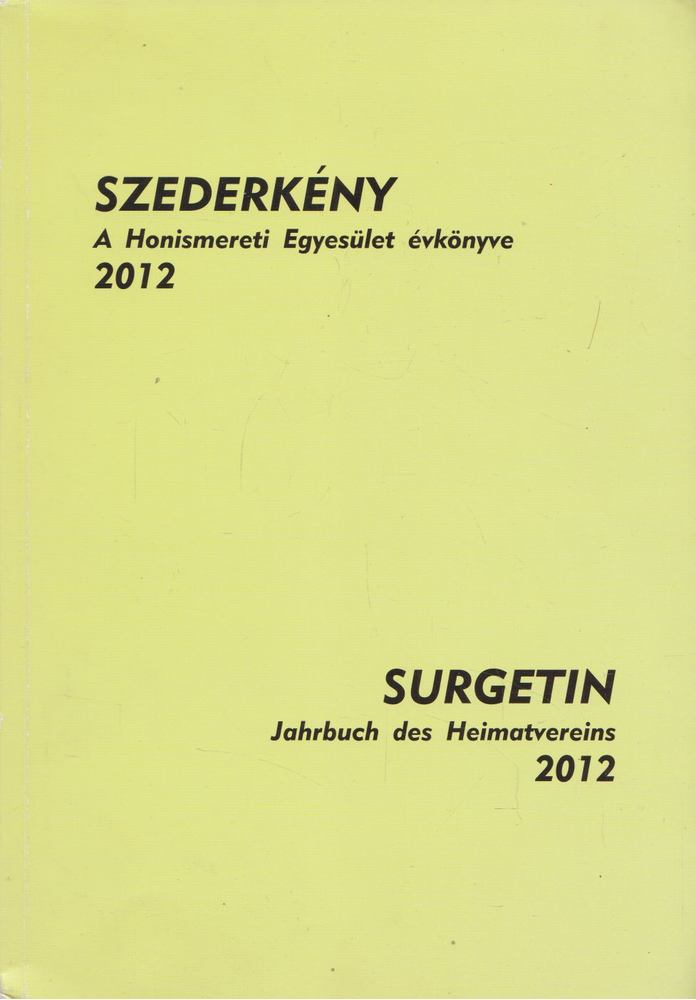 HAJDÚ ZOLTÁN - Szederkény - A Honismereti Egyesület évkönyve - 2012 [antikvár]