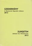 HAJDÚ ZOLTÁN - Szederkény - A Honismereti Egyesület évkönyve - 2012 [antikvár]