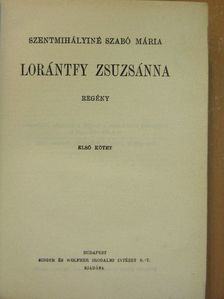 Szentmihályiné Szabó Mária - Lorántfy Zsuzsánna I-II. [antikvár]
