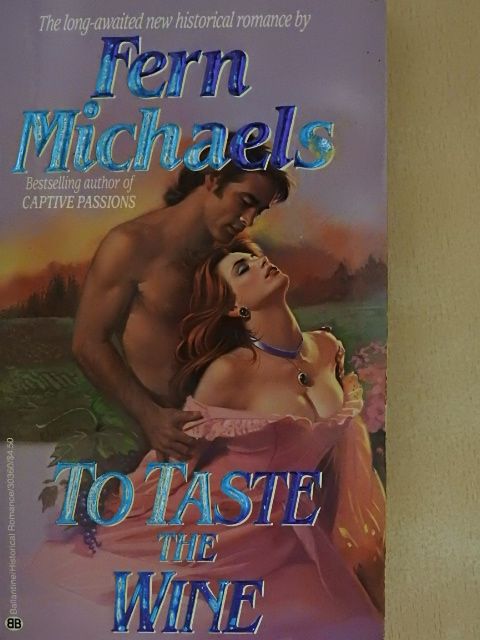 Fern Michaels - To Taste the Wine [antikvár]