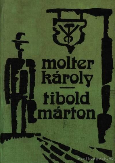 MOLTER KÁROLY - Tibold Márton [antikvár]