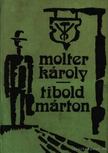 MOLTER KÁROLY - Tibold Márton [antikvár]