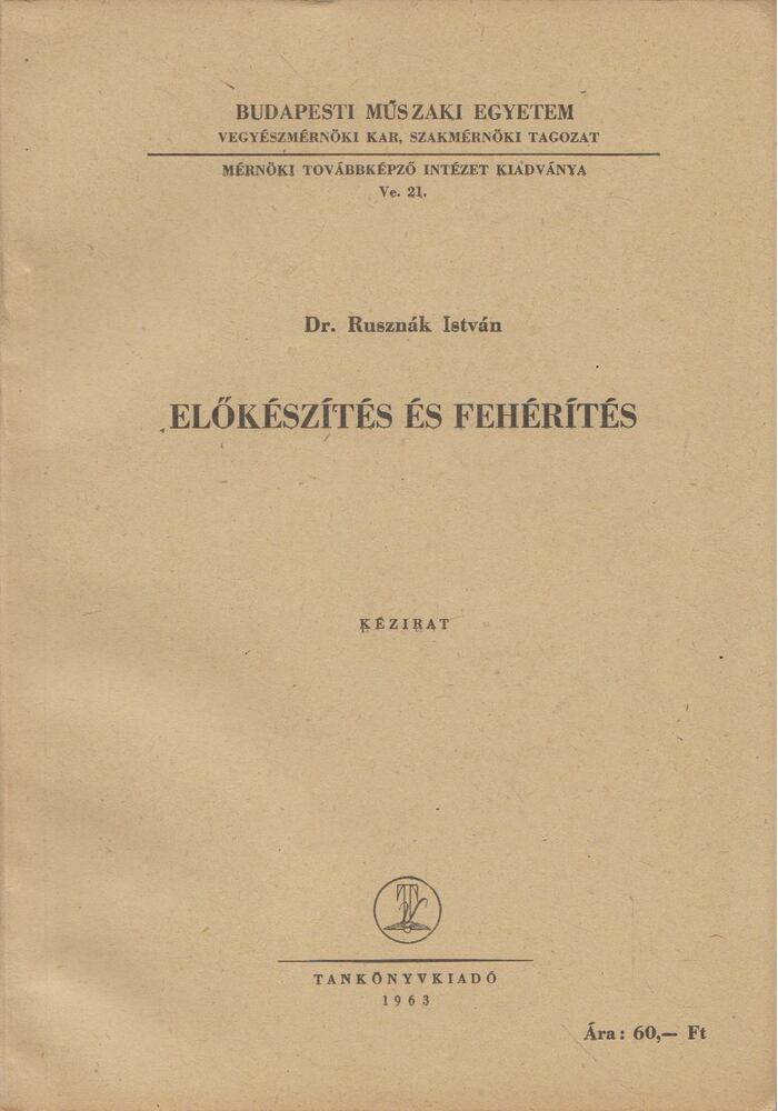 DR. RUSZNÁK ISTVÁN - Előkészítés és fehérítés [antikvár]