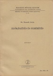 DR. RUSZNÁK ISTVÁN - Előkészítés és fehérítés [antikvár]
