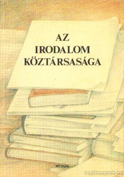 Pomogáts Béla - Az irodalom köztársasága [antikvár]