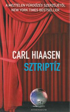 Carl Hiaasen - Sztriptíz [antikvár]