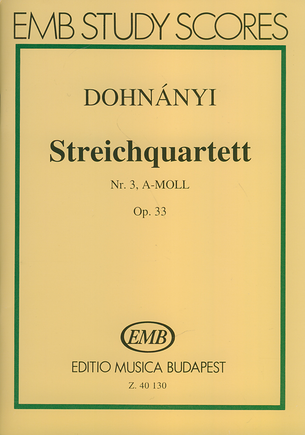 DOHNÁNYI ERNŐ - STREICHQUARTETT NR.3 A-MOLL OP.33 KISPARTITURA