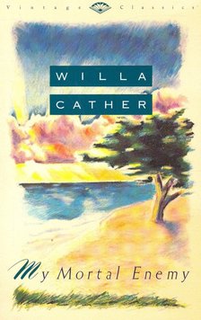 Willa Cather - My Mortal Enemy [antikvár]