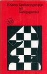 Keres, Paul - Dreispringerspiel bis Königsgambit [antikvár]