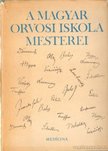 Réti Endre - A magyar orvosi iskola mesterei [antikvár]