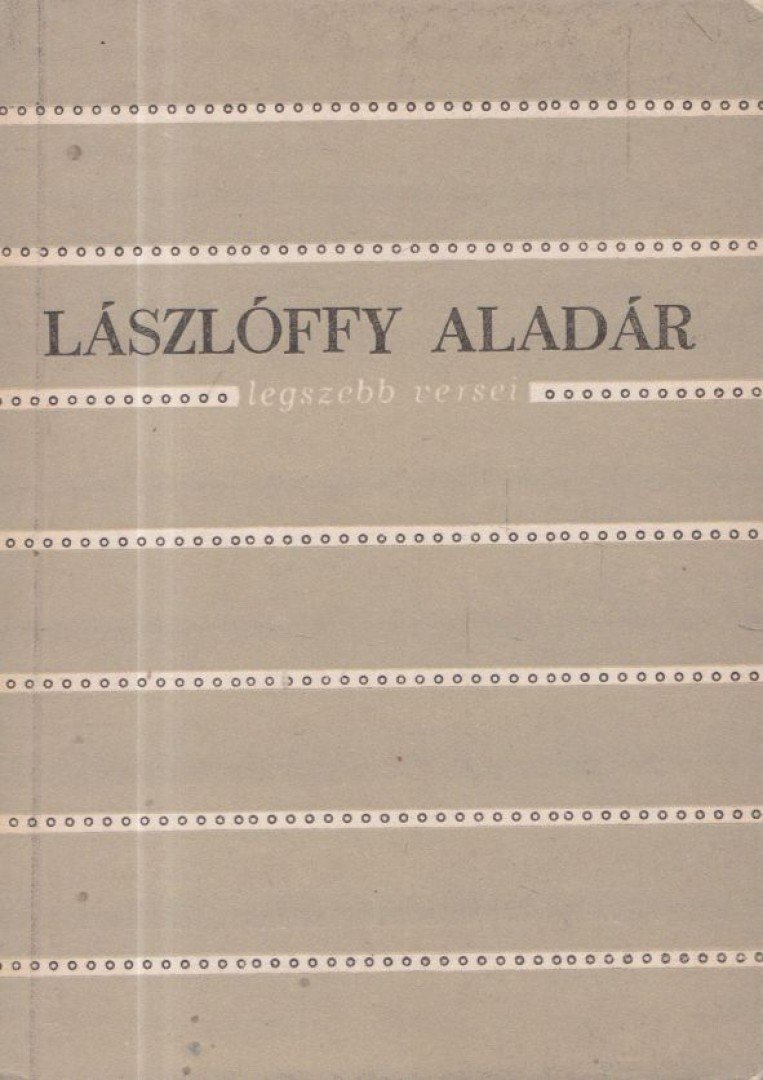 Lászlóffy Aladár - Lászlóffy Aladár legszebb versei [antikvár]