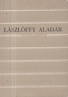 Lászlóffy Aladár - Lászlóffy Aladár legszebb versei [antikvár]