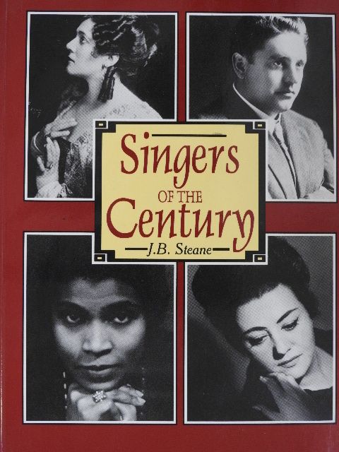 J. B. Steane - Singers of the Century [antikvár]