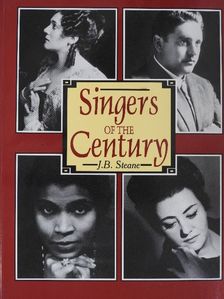 J. B. Steane - Singers of the Century [antikvár]