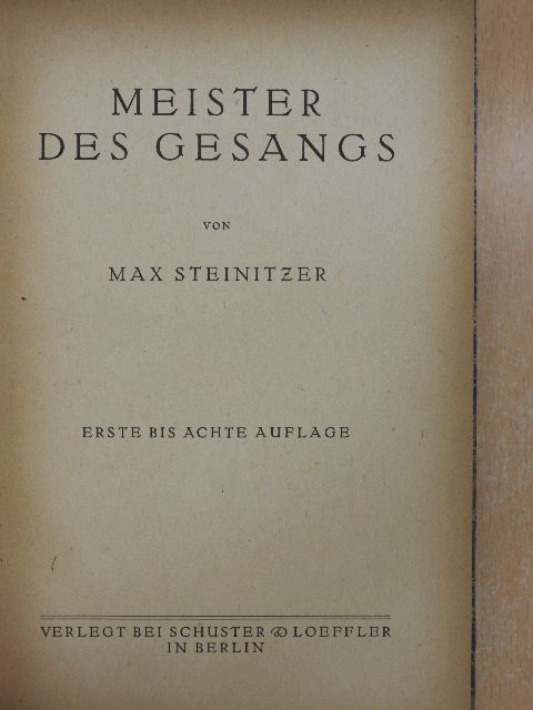 Max Steinitzer - Meister des Gesangs [antikvár]