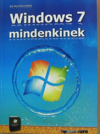 Bártfai Barnabás - Windows 7 mindenkinek [antikvár]