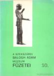 Kalicz Nándor, Makkay János - A szekszárdi Balogh Ádám Múzeum füzetei 10. [antikvár]