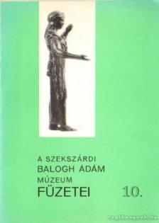 Kalicz Nándor, Makkay János - A szekszárdi Balogh Ádám Múzeum füzetei 10. [antikvár]