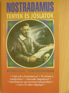 Nostradamus - Nostradamus: Tények és jóslatok [antikvár]