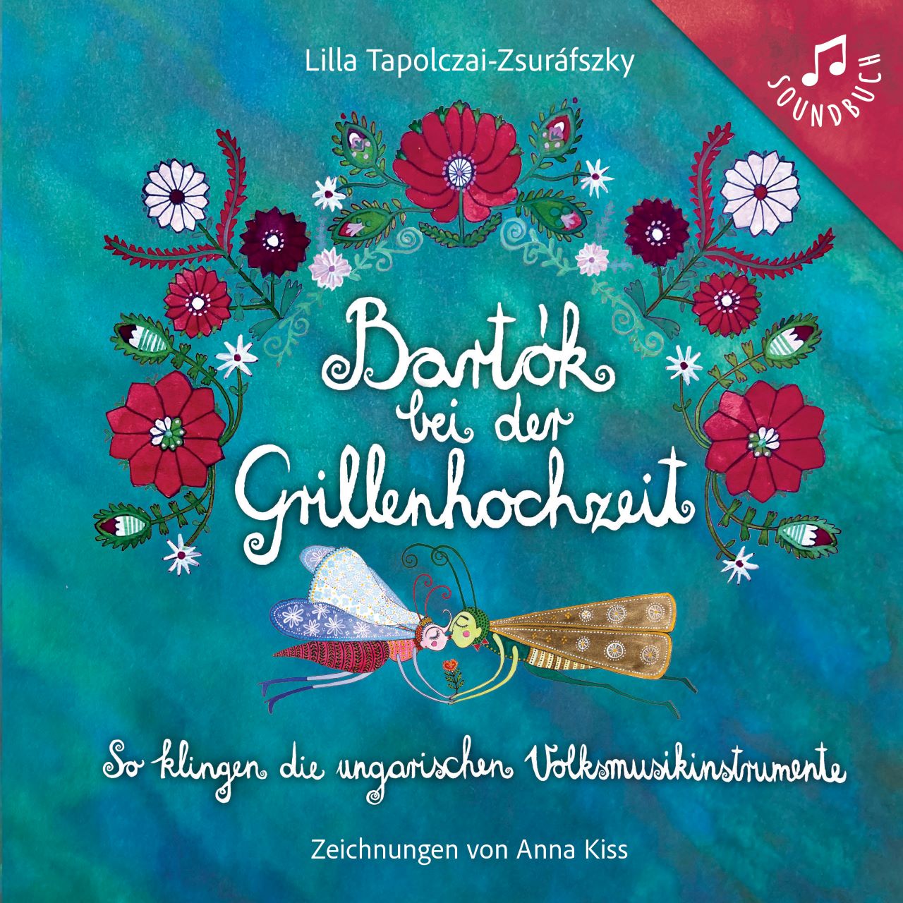 Tapolczai-Zsuráfszky Lilla - Bartók bei der Grillenhochzeit