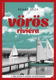 Rehák Géza - Vörös riviéra [eKönyv: epub, mobi]