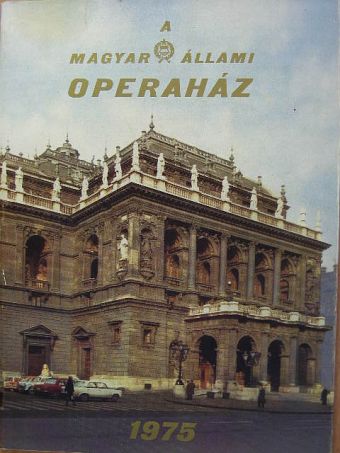 Kertész Iván - A Magyar Állami Operaház - 1975 [antikvár]