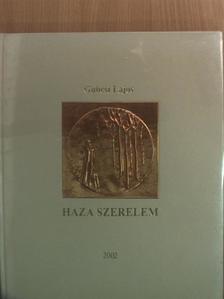 Gubcsi Lajos - Haza szerelem - Plakettel [antikvár]